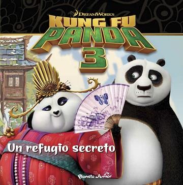 KUNG FU PANDA 3. UN REFUGIO SECRETO | 9788408150862 | DREAMWORKS | Llibres Parcir | Llibreria Parcir | Llibreria online de Manresa | Comprar llibres en català i castellà online