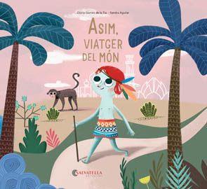 ASIM, VIATGER DEL MÓN | 9788417841812 | GÓMEZ DE LA TIA, GLÒRIA | Llibres Parcir | Llibreria Parcir | Llibreria online de Manresa | Comprar llibres en català i castellà online