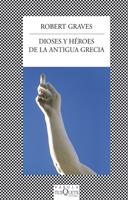 DIOSES Y HEROES DE LA ANTIGUA GRECIA | 9788483832714 | GRAVES ROBERT | Llibres Parcir | Llibreria Parcir | Llibreria online de Manresa | Comprar llibres en català i castellà online