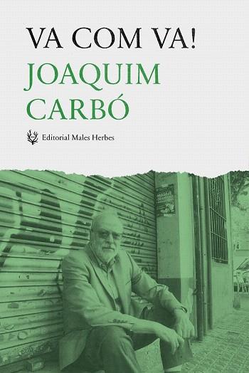 VA COM VA | 9788494310898 | CARBÓ MASLLORENS, JOAQUIM | Llibres Parcir | Librería Parcir | Librería online de Manresa | Comprar libros en catalán y castellano online