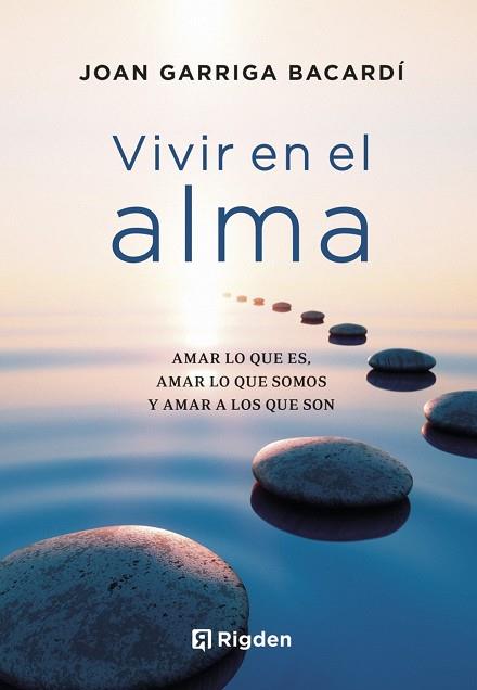 VIVIR EN EL ALMA | 9788494998485 | GARRIGA BACARDÍ, JOAN | Llibres Parcir | Llibreria Parcir | Llibreria online de Manresa | Comprar llibres en català i castellà online