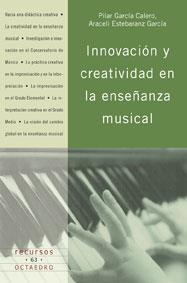 INNOVACION Y CREATIVIDAD EN LA ENSEÐANZA MUSICAL | 9788480637138 | GARCIA | Llibres Parcir | Librería Parcir | Librería online de Manresa | Comprar libros en catalán y castellano online