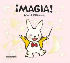 ¡MAGIA! | 9786075277622 | KITAMURA SATOSHI | Llibres Parcir | Llibreria Parcir | Llibreria online de Manresa | Comprar llibres en català i castellà online