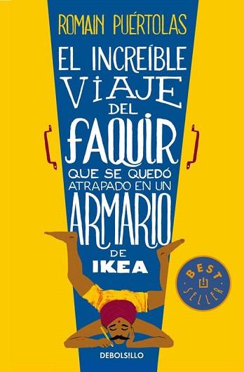 EL INCREÍBLE VIAJE DEL FAQUIR QUE SE QUEDÓ ATRAPADO EN UN ARMARIO DE IKEA | 9788490624135 | PUERTOLAS,ROMAIN | Llibres Parcir | Librería Parcir | Librería online de Manresa | Comprar libros en catalán y castellano online