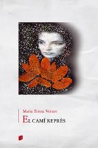 EL CAMI REPRES | 9788497914857 | VERNET MARIA TERESA | Llibres Parcir | Librería Parcir | Librería online de Manresa | Comprar libros en catalán y castellano online