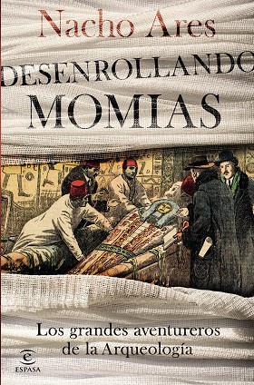 DESENROLLANDO MOMIAS | 9788467053388 | ARES, NACHO | Llibres Parcir | Librería Parcir | Librería online de Manresa | Comprar libros en catalán y castellano online