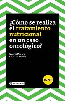 ¿CÓMO SE REALIZA UN TRATAMIENTO NUTRICIONAL EN UN CASO ONCOLÓGICO? | 9788491166191 | CUENCA, NOEMÍ/SUBIAS, CRISTINA | Llibres Parcir | Librería Parcir | Librería online de Manresa | Comprar libros en catalán y castellano online
