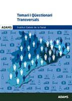 TEMARI I QÜESTIONARI TRANSVERSAL INSTITUT CATALÁ DE LA SALUT | 9788490846247 | OBRA COLECTIVA | Llibres Parcir | Llibreria Parcir | Llibreria online de Manresa | Comprar llibres en català i castellà online