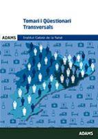 TEMARI I QÜESTIONARI TRANSVERSAL INSTITUT CATALÁ DE LA SALUT | 9788490846247 | OBRA COLECTIVA | Llibres Parcir | Librería Parcir | Librería online de Manresa | Comprar libros en catalán y castellano online