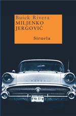 BUICK RIVERA siruela | 9788478449149 | MILJENKO JERGOVIC | Llibres Parcir | Llibreria Parcir | Llibreria online de Manresa | Comprar llibres en català i castellà online
