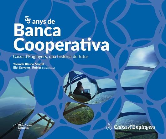 55 ANYS DE BANCA COOPERATIVA | 9788419271921 | BLASCO MARTEL, YOLANDA/SERRANO I ROBLES, ELOI | Llibres Parcir | Librería Parcir | Librería online de Manresa | Comprar libros en catalán y castellano online