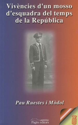 VIVENCIES UN MOSSO ESQUADRA DEL TEMPS DE LA REPUBLICA | 9788479358136 | RUESTES | Llibres Parcir | Librería Parcir | Librería online de Manresa | Comprar libros en catalán y castellano online