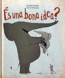 ÉS UNA BONA IDEA? | 9788417074142 | SAUDO, CORALIE | Llibres Parcir | Librería Parcir | Librería online de Manresa | Comprar libros en catalán y castellano online
