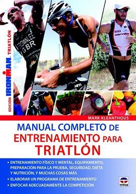 MANUAL COMPLETO DE ENTRENAMIENTO PARA TRIATLÓN | 9788479029487 | KLEANTHOUS, MARK | Llibres Parcir | Llibreria Parcir | Llibreria online de Manresa | Comprar llibres en català i castellà online
