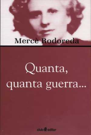 QUANTA QUANTA GUERRA | 9788473291026 | MERCE RODOREDA | Llibres Parcir | Librería Parcir | Librería online de Manresa | Comprar libros en catalán y castellano online