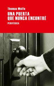 Una puerta que nunca encontré | 9788492865543 | Wolfe, Thomas | Llibres Parcir | Librería Parcir | Librería online de Manresa | Comprar libros en catalán y castellano online