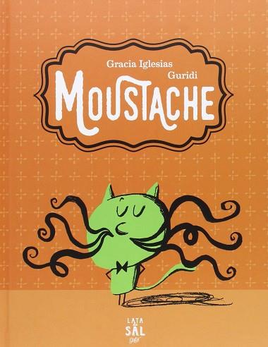 MOUSTACHE | 9788494434334 | IGLESIAS, GRACIA | Llibres Parcir | Llibreria Parcir | Llibreria online de Manresa | Comprar llibres en català i castellà online