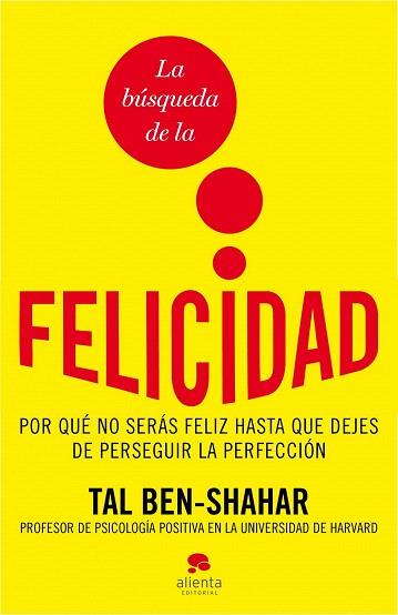FELICIDAD POR QUE NO SERAS FELIZ HASTA DEJES PERSEGUIR | 9788492414871 | TAL BEN SHAHAR | Llibres Parcir | Librería Parcir | Librería online de Manresa | Comprar libros en catalán y castellano online