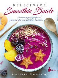 DELICIOSOS SMOOTHIE BOWLS | 9788417030254 | BONHAM, CARISSA | Llibres Parcir | Librería Parcir | Librería online de Manresa | Comprar libros en catalán y castellano online