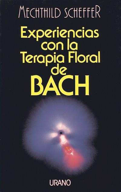 EXPERIENCIAS CON LA TERAPIA FLORAL DE BACH | 9788479530365 | SCHEFFER | Llibres Parcir | Librería Parcir | Librería online de Manresa | Comprar libros en catalán y castellano online