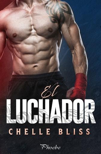 EL LUCHADOR | 9788418491818 | BLISS, CHELLE | Llibres Parcir | Llibreria Parcir | Llibreria online de Manresa | Comprar llibres en català i castellà online