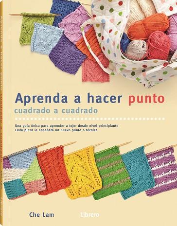 APRENDA A HACER PUNTO CUADRADO A CUADRADO | 9788411540186 | LAM, CHE | Llibres Parcir | Llibreria Parcir | Llibreria online de Manresa | Comprar llibres en català i castellà online