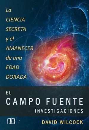 Campo Fuente, El. Investigaciones | 9788415292104 | Wilcock, David | Llibres Parcir | Librería Parcir | Librería online de Manresa | Comprar libros en catalán y castellano online