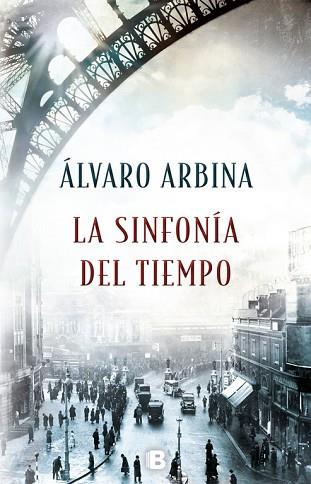 LA SINFONíA DEL TIEMPO | 9788466662765 | ÁLVARO ARBINA | Llibres Parcir | Llibreria Parcir | Llibreria online de Manresa | Comprar llibres en català i castellà online