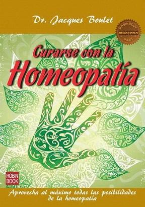 Curarse con la homeopatía | 9788499171524 | Boulet, Jacques | Llibres Parcir | Llibreria Parcir | Llibreria online de Manresa | Comprar llibres en català i castellà online