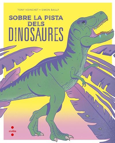 C-.SOBRE LA PISTA DELS DINOSAURES | 9788466149679 | VOINCHET , TONY | Llibres Parcir | Librería Parcir | Librería online de Manresa | Comprar libros en catalán y castellano online