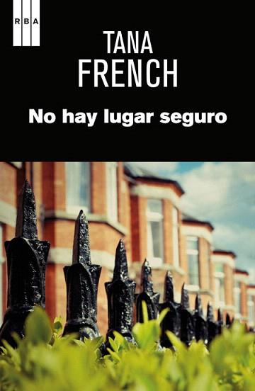 NO HAY LUGAR SEGURO | 9788490561034 | FRENCH , TANA | Llibres Parcir | Librería Parcir | Librería online de Manresa | Comprar libros en catalán y castellano online