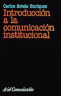 INTRODUCCION A LA COMUNICACION INSTITUCIONAL | 9788434412835 | SOTELO ENRIQUEZ CARLOS | Llibres Parcir | Librería Parcir | Librería online de Manresa | Comprar libros en catalán y castellano online