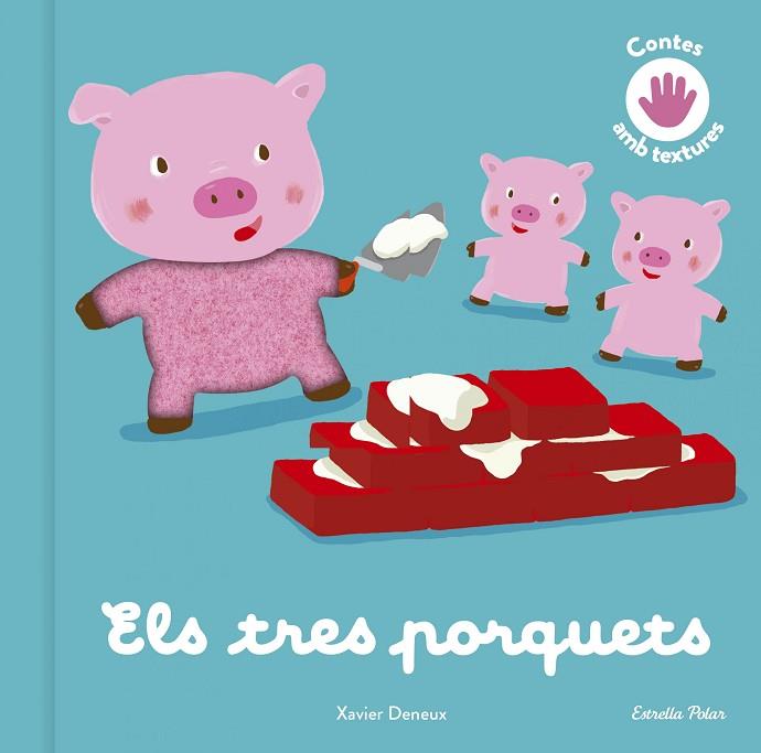 ELS TRES PORQUETS. CONTE AMB TEXTURES | 9788413893761 | DENEUX, XAVIER | Llibres Parcir | Librería Parcir | Librería online de Manresa | Comprar libros en catalán y castellano online
