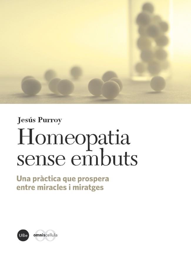 HOMEOPATIA SENSE EMBUTS | 9788447537877 | PURROY VÀZQUEZ, JESÚS | Llibres Parcir | Librería Parcir | Librería online de Manresa | Comprar libros en catalán y castellano online