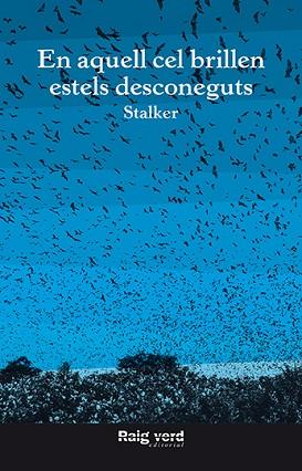 EN AQUELL CEL BRILLEN ESTELS DESCONEGUTS | 9788416689620 | STALKER | Llibres Parcir | Llibreria Parcir | Llibreria online de Manresa | Comprar llibres en català i castellà online