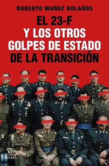 EL 23-F Y LOS OTROS GOLPES DE ESTADO DE LA TRANSICIÓN | 9788467061314 | MUÑOZ BOLAÑOS, ROBERTO | Llibres Parcir | Librería Parcir | Librería online de Manresa | Comprar libros en catalán y castellano online