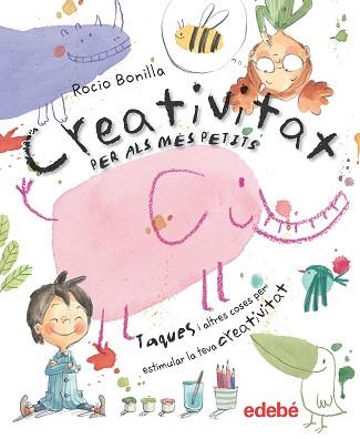 CREATIVITAT PER ALS MÉS PETITS | 9788468334134 | BONILLA RAYA, ROCIO | Llibres Parcir | Llibreria Parcir | Llibreria online de Manresa | Comprar llibres en català i castellà online