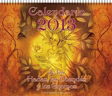 Calendario 2013 de las Hadas, los Duendes y los Gnomos | 9788497778619 | Varios autores | Llibres Parcir | Llibreria Parcir | Llibreria online de Manresa | Comprar llibres en català i castellà online