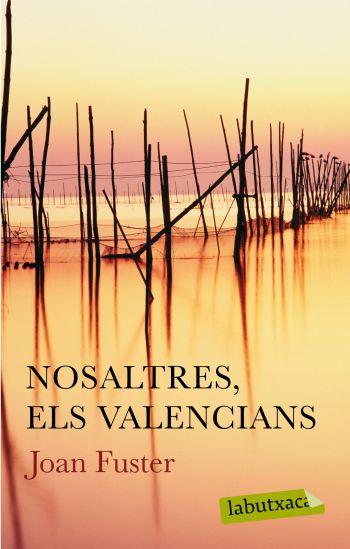 NOSALTRES ELS VALENCIANS labtuxaca | 9788499300627 | JOAN FUSTER | Llibres Parcir | Llibreria Parcir | Llibreria online de Manresa | Comprar llibres en català i castellà online
