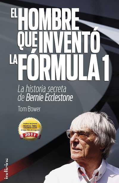 El hombre que inventó la Formula 1 | 9788493795474 | Bower, Tom | Llibres Parcir | Librería Parcir | Librería online de Manresa | Comprar libros en catalán y castellano online