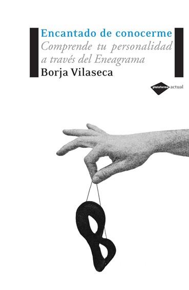 ENCANTADO DE CONOCERME comprende tu personalidad Eneagrama | 9788496981027 | BORJA VILASECA | Llibres Parcir | Llibreria Parcir | Llibreria online de Manresa | Comprar llibres en català i castellà online