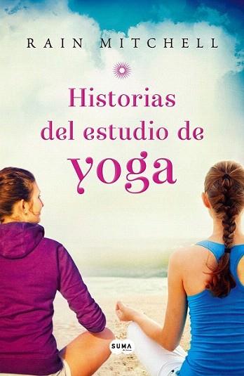 Historias del estudio de yoga | 9788483653661 | Mitchell, Rain | Llibres Parcir | Llibreria Parcir | Llibreria online de Manresa | Comprar llibres en català i castellà online