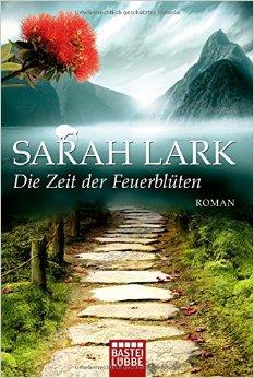 DIE ZEIT DER FEUERBLUETEN | 9783404170883 | LARK SARAH | Llibres Parcir | Librería Parcir | Librería online de Manresa | Comprar libros en catalán y castellano online