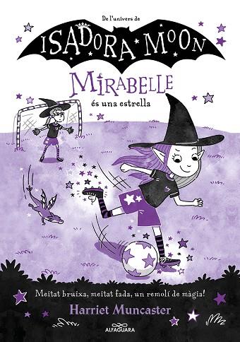MIRABELLE 8 - LA MIRABELLE ÉS UNA ESTRELLA | 9788419688149 | MUNCASTER, HARRIET | Llibres Parcir | Librería Parcir | Librería online de Manresa | Comprar libros en catalán y castellano online