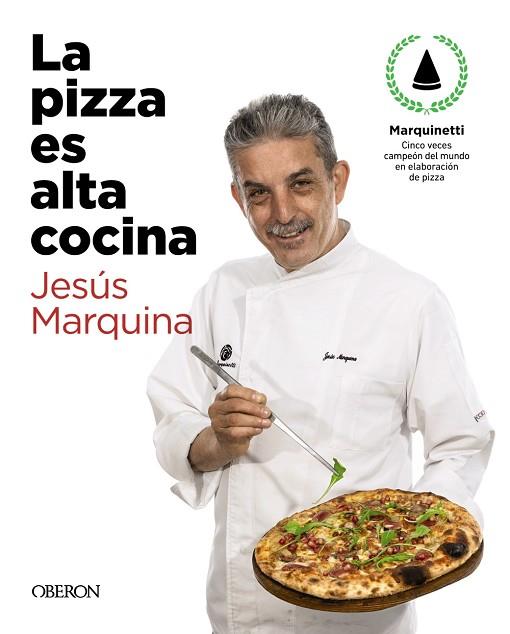 LA PIZZA ES ALTA COCINA - EDICIÓN ACTUALIZADA | 9788441543874 | MARQUINA CEPEDA, JESÚS | Llibres Parcir | Librería Parcir | Librería online de Manresa | Comprar libros en catalán y castellano online