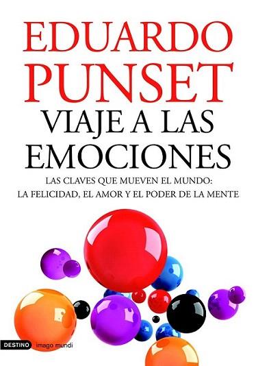 VIAJE A LAS EMOCIONES CLAVES MUEVEN MUNDO FELIC AMOR PODER | 9788423343638 | EDUARDO PUNSET | Llibres Parcir | Librería Parcir | Librería online de Manresa | Comprar libros en catalán y castellano online