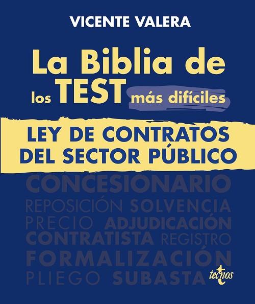 LA BIBLIA DE LOS TEST MÁS DIFÍCILES DE LA LEY DE CONTRATOS DEL SECTOR PÚBLICO | 9788430987238 | VALERA, VICENTE | Llibres Parcir | Llibreria Parcir | Llibreria online de Manresa | Comprar llibres en català i castellà online