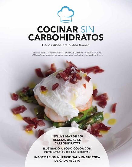COCINAR SIN CARBOHIDRATOS | 9788461735976 | ABEHSERA DAVÓ, CARLOS/ROMÁN RUÍZ, ANA | Llibres Parcir | Librería Parcir | Librería online de Manresa | Comprar libros en catalán y castellano online