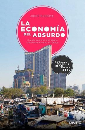 LA ECONOMÍA DEL ABSURDO | 9788423420704 | JOSEP BURGAYA RIERA | Llibres Parcir | Librería Parcir | Librería online de Manresa | Comprar libros en catalán y castellano online