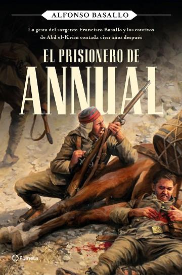 EL PRISIONERO DE ANNUAL | 9788408243168 | BASALLO, ALFONSO | Llibres Parcir | Llibreria Parcir | Llibreria online de Manresa | Comprar llibres en català i castellà online